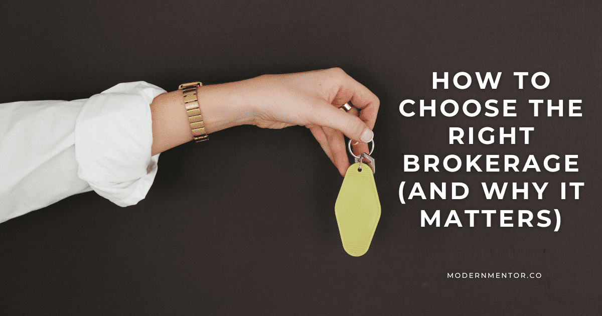 How to Choose the Right Brokerage (And Why It Matters)