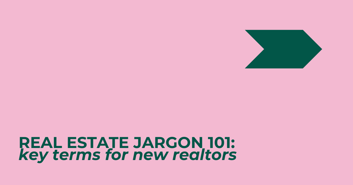 Real Estate Jargon 101: Common Terms Every New Realtors Should Know